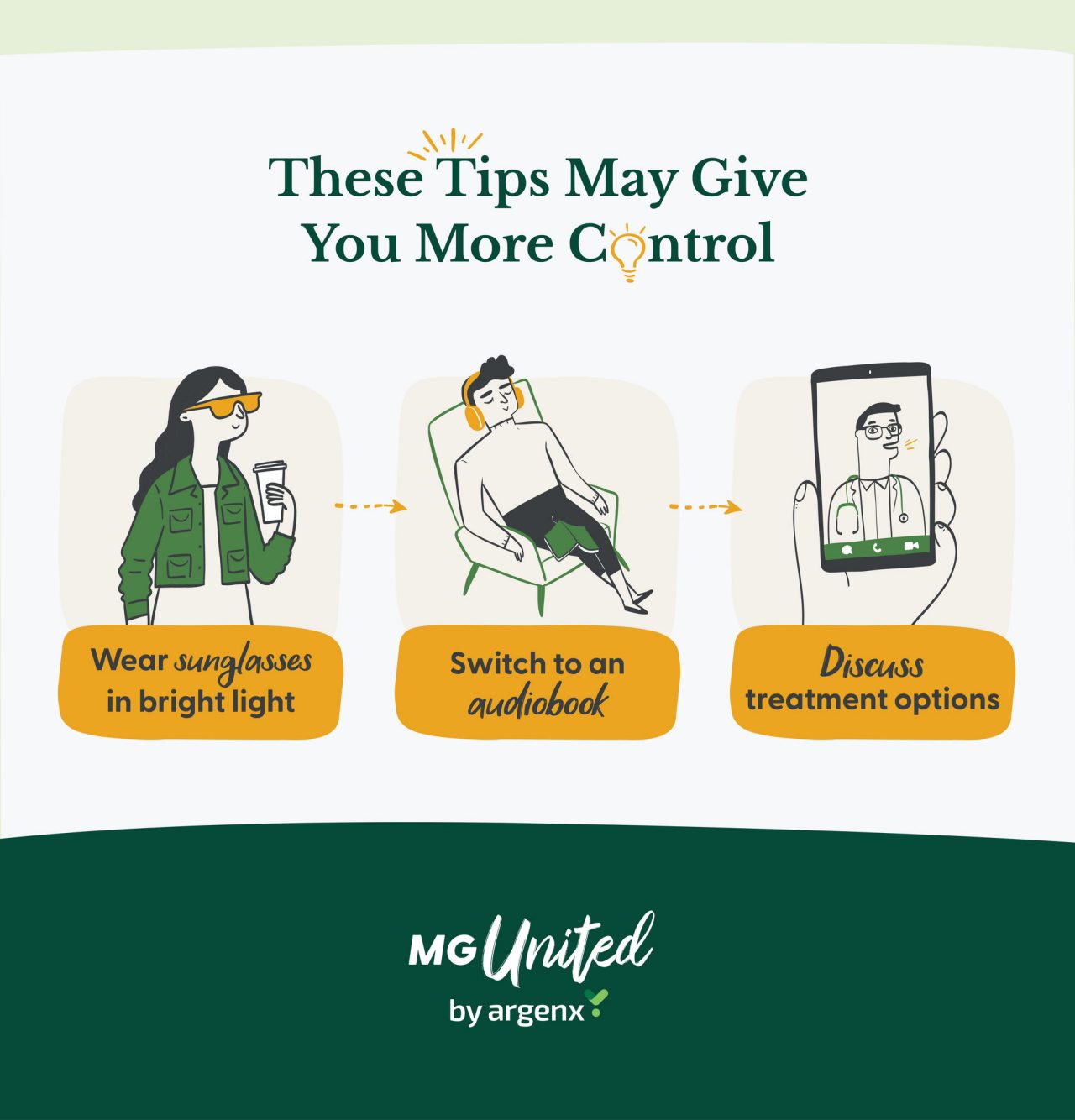 This graphic has three tips that may give you more control. They are: wear sunglasses in bright light, switch to an audiobook and discuss treatment options.